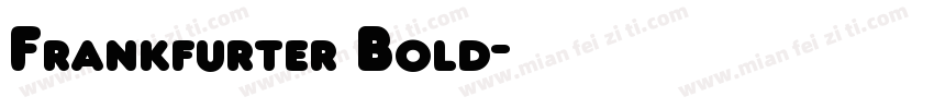 Frankfurter Bold字体转换